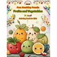 thumbnail image 1 of Fun Healthy Foods: Fruits and Vegetables Coloring Book for Kids Cute designs for food and fantasy lovers: Fun Images of , (Hardcover), 1 of 1