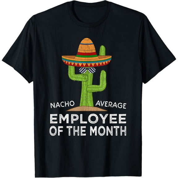 Fun Hilarious Funny Employee Of The Month T-ShirtMen's and women's gift, black and white T-shirt, size: Extra large S-4XL