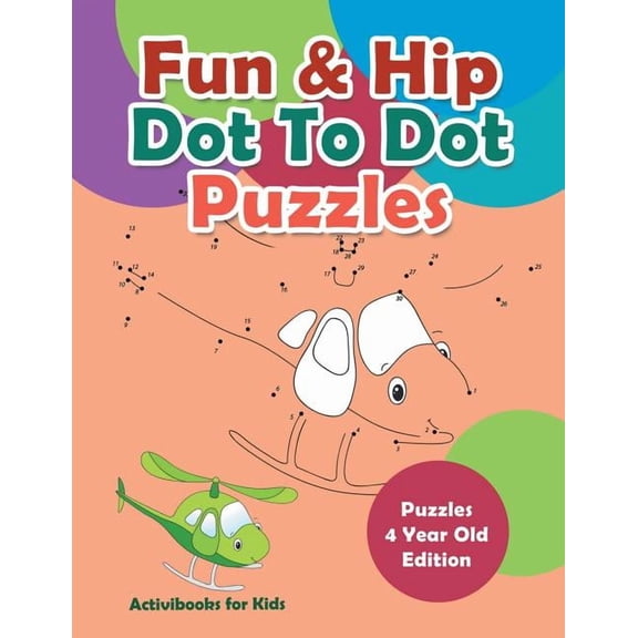 Fun & Hip Dot To Dot Puzzles - Puzzle 4 Year Old Edition, (Paperback)
