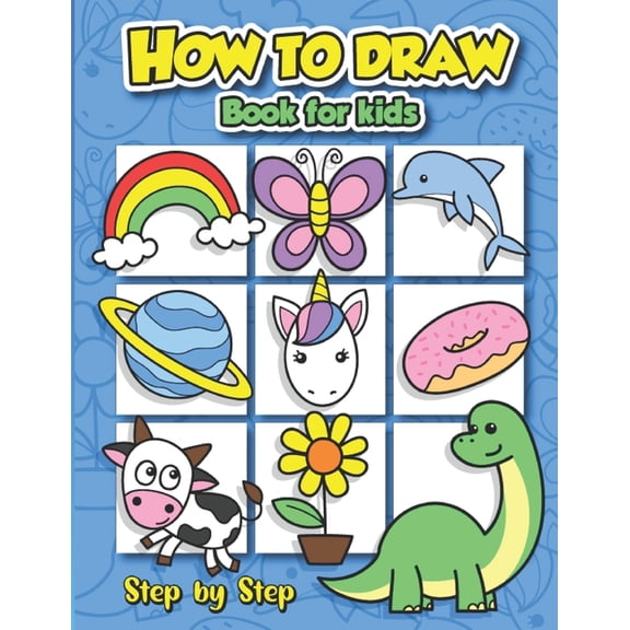 Fun How to Draw Book for Kids: Easy Step-by-Step Guide for Drawing Cute Stuff and Animals, (Paperback)
