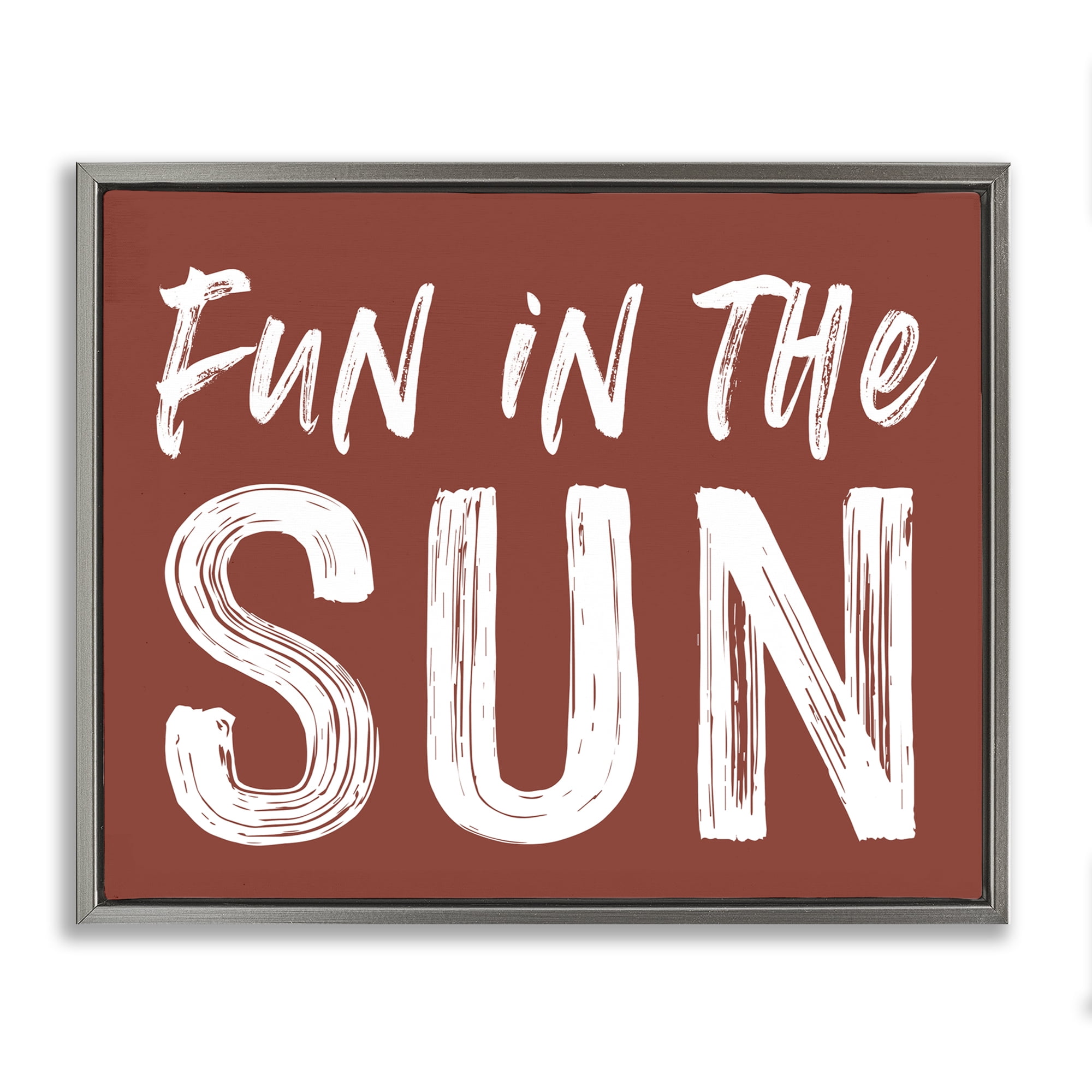 Fun In Sun Brown Sentiment Gray Framed Floater Canvas Wall Art, design by Lettered and Lined