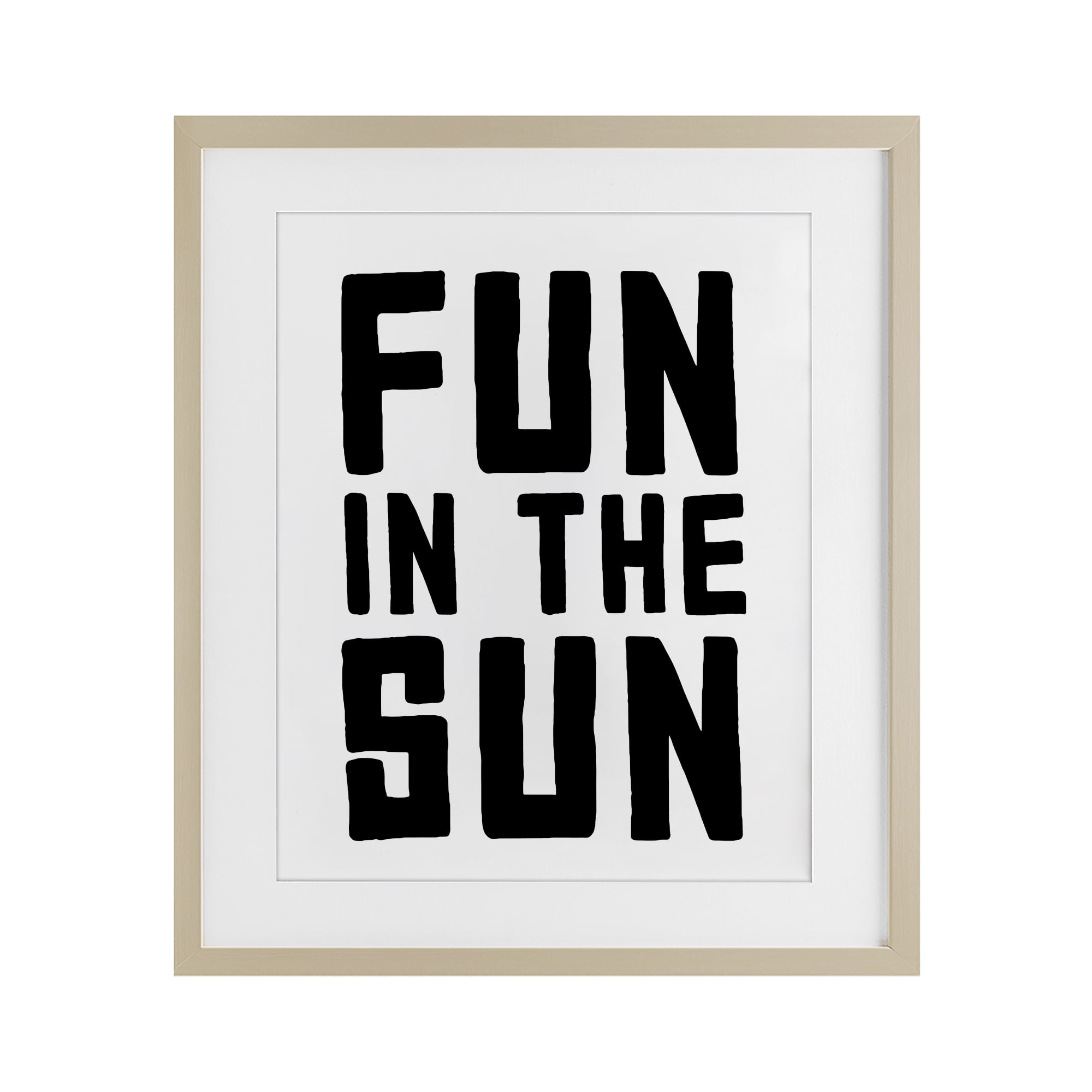 Fun In Sun Simple Sentiment Birch Framed Print Under Glass, design by Lettered and Lined