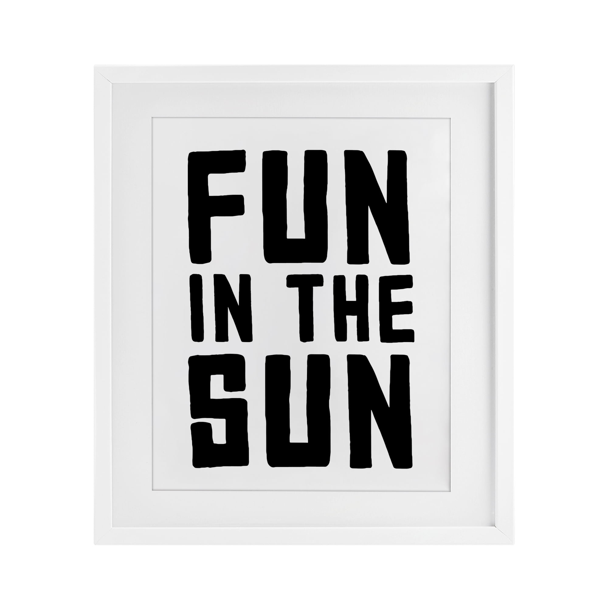 Fun In Sun Simple Sentiment White Framed Print Under Glass, design by Lettered and Lined
