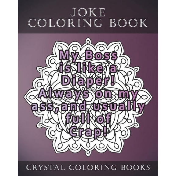 Fun: Joke Coloring Book For Adults: 20 Hilarious Joke Mandala Coloring Pages. This Book Will Definately Make You Laugh out Loud. A Perfect Gift For Anyone Except Prudes. (Paperback)