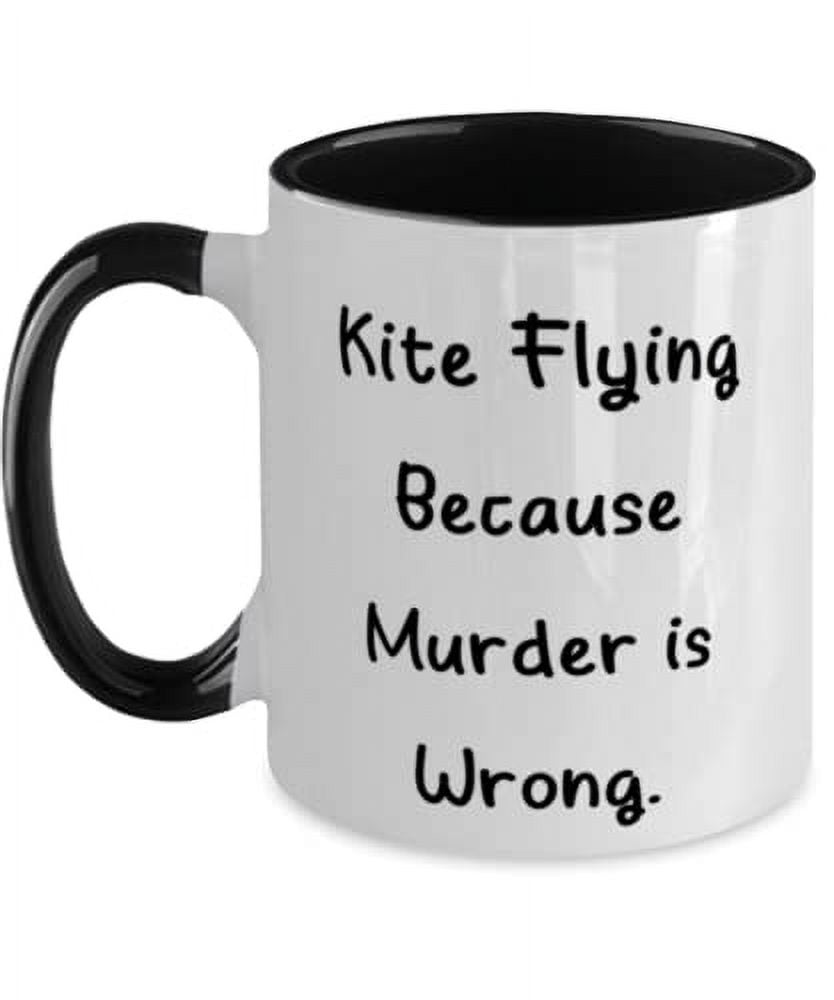 Fun Kite Flying Two Tone 11oz Mug, Kite Flying Because Murder is, Gifts For Men Women, Present From Friends, Cup For Kite Flying, Kite flying cup, Kite flying gift, Kite cup, Kite gift