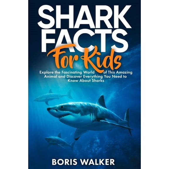 Fun Learning with Animal Friends Shark Facts for Kids: Explore the Fascinating World of This Amazing Animal and Discover Everything You Need to Know Abou, (Paperback)