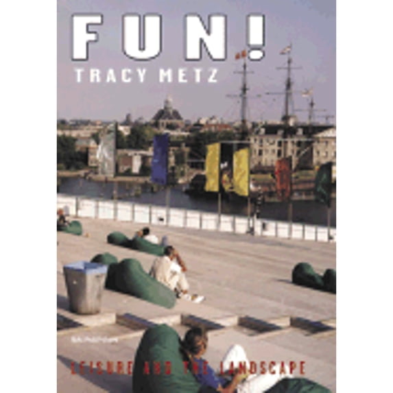 Pre-Owned Fun! Leisure and the Landscape (Paperback 9789056622459) by Janine Schrijver, Otto Snoek, Tracy Metz