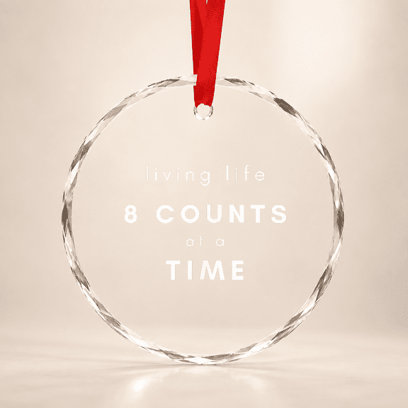 Fun Living Life 8 Counts At A Time Dancer Tap Ballet Glass Ornament