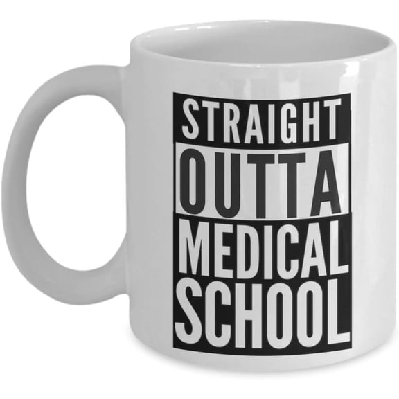 Fun Med School Dorm Mug - STRAIGHT OUTTA MEDICAL SCHOOL - Gift for Student Care Package, End of School Year, Finals, Mid-Terms for Coffee or Tea