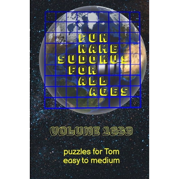 Fun Name Sudokus for All Ages Volume 1639: Puzzles for Tom - Easy to Medium, (Paperback)