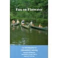 thumbnail image 1 of Pre-Owned Fun On Flatwater: An Introduction to Adirondack Canoeing (Paperback) 0925168408 9780925168405, 1 of 1