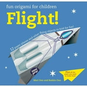 Fun Origami for Children Flight! 12 paper planes and other flying objects to fold for fun! Paperback