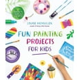 thumbnail image 1 of Fun Painting Projects for Kids: 60 Activities to Unleash Your Inner Artist, (Paperback), 1 of 2