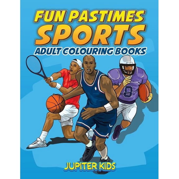 Fun Pastimes - Sports: Adult Colouring Books (Paperback)