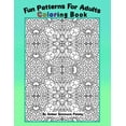 thumbnail image 1 of Fun Patterns For Adults Coloring Book: Relaxing One Sided Pages With Pretty Intricate Designs To Find Peace And Calm (Me, (Paperback), 1 of 1