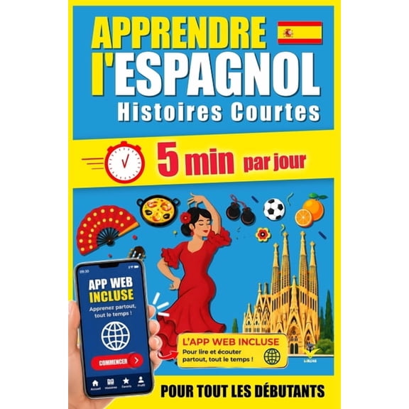 Izy Lingua - Apprendre Les Langues Facil ESPAGNOL Histoires Courtes pour Débutants: 60 histoires immersives en 5 minutes par jour: méthode bilingue simple et lud, (Paperback)