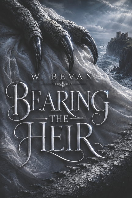 Bearing the Heir: A Novel / Dark Dragon Romantasy of Desire, Duty, and Deadly Sacrifice, (Paperback)