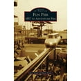 thumbnail image 1 of Fun Pier: 1957 to Adventure Pier (Hardcover), 1 of 1
