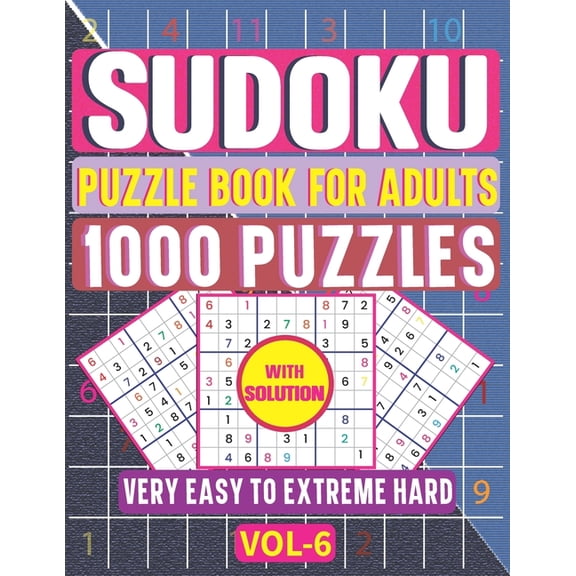 Fun and Relaxing Adult Activity Books Very Easy to Hard Sudoku Puzzle Book for Adults: 1000+ Brain Health 6 Levels Sudoku Puzzle Game Activities with Solution, Book 6, (Paperback)