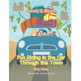 thumbnail image 1 of Fun Riding in the Car Through the Town: Sing Along, (Paperback), 1 of 1