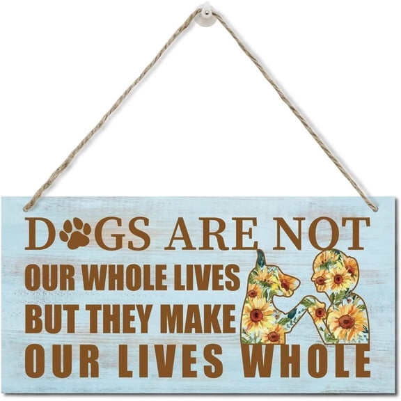 Fun Sayings and Quotes Dogs are Not Our Whole Lives But They Make Our Lives Whole Sign Printed Wood Plaque Sign Hanging Rustic Family Signs Home Decor Gift Home Decor Pet Lovers 8X12 in 8X12 Inch
