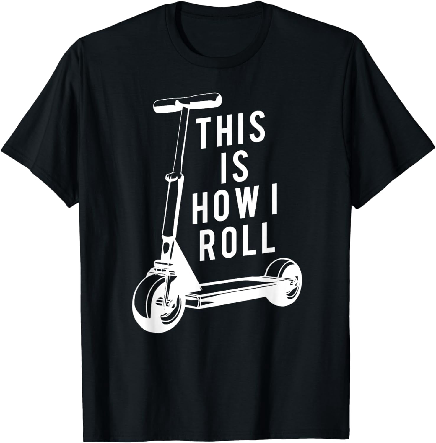 Ihow T Fun Scooter T-Shirt, This Is How I Roll Push Scooter Tee - Walmart.com
