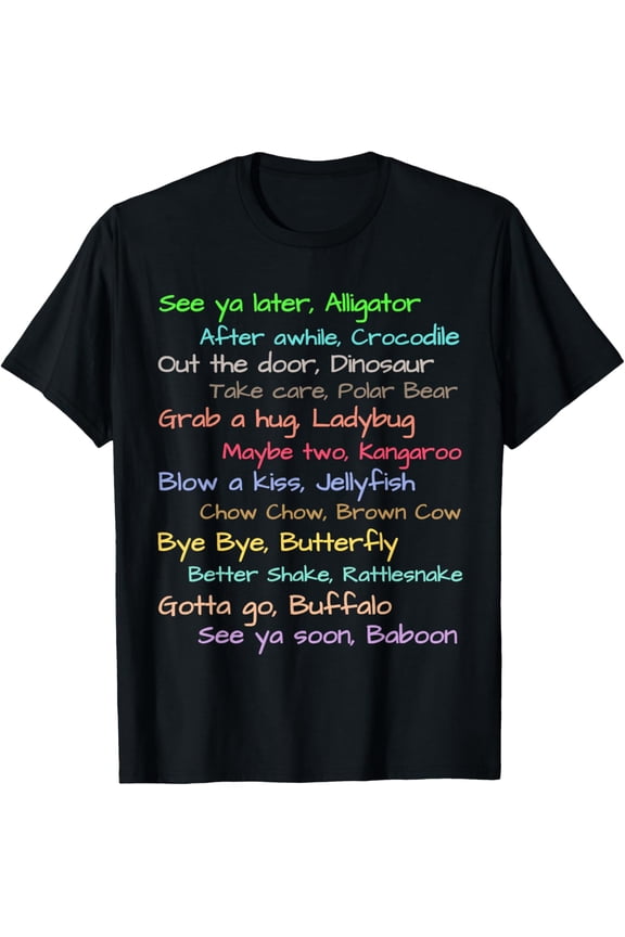 Fun See Ya Later Alligator Sayings Tee for Mom Dad n Kids T-Shirt
