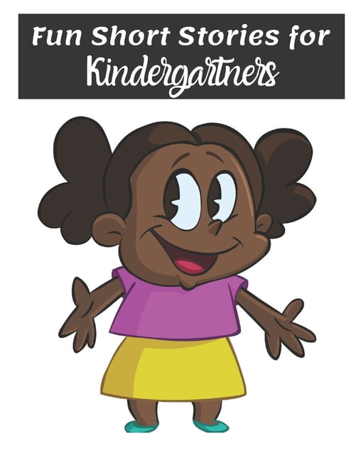 Fun Short Stories for Kindergartners: Short Stories for Kids and Children, Deep Sleep, Relaxation and Anxiety., (Paperback)