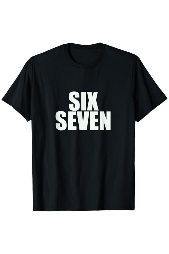 Fun Six Seven 6 7 Meme Design T-Shirt,Black,S-5XL