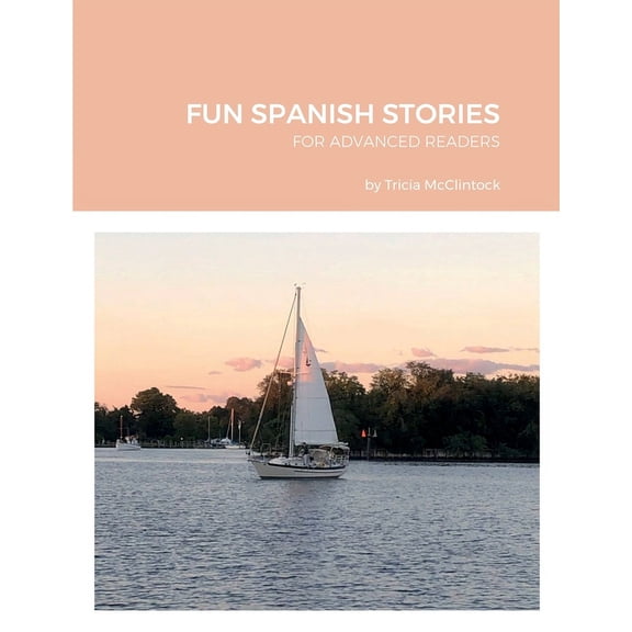 Fun Spanish Stories: For Advanced Readers, (Paperback)