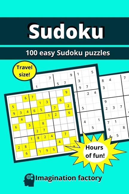 Fun Sudoku on the Go: Sudoku 100 easy puzzles: Travel size (6x9) Hours of fun! (Paperback)