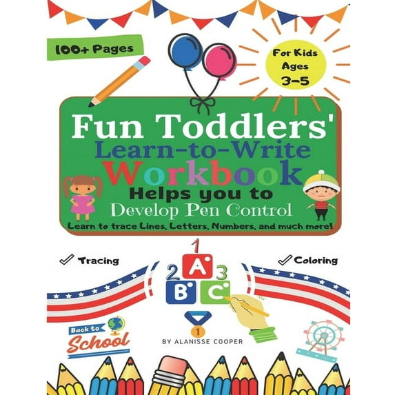 Fun Toddlers Learn to Write Workbook: Helps you to Develop Pen Control. Learn to trace Lines, Letters, Numbers, and much, (Paperback)