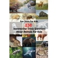 thumbnail image 1 of Fun Trivia For Kids: 230 Insteresting Trivia Questions About Animals For Kids, 1 of 1