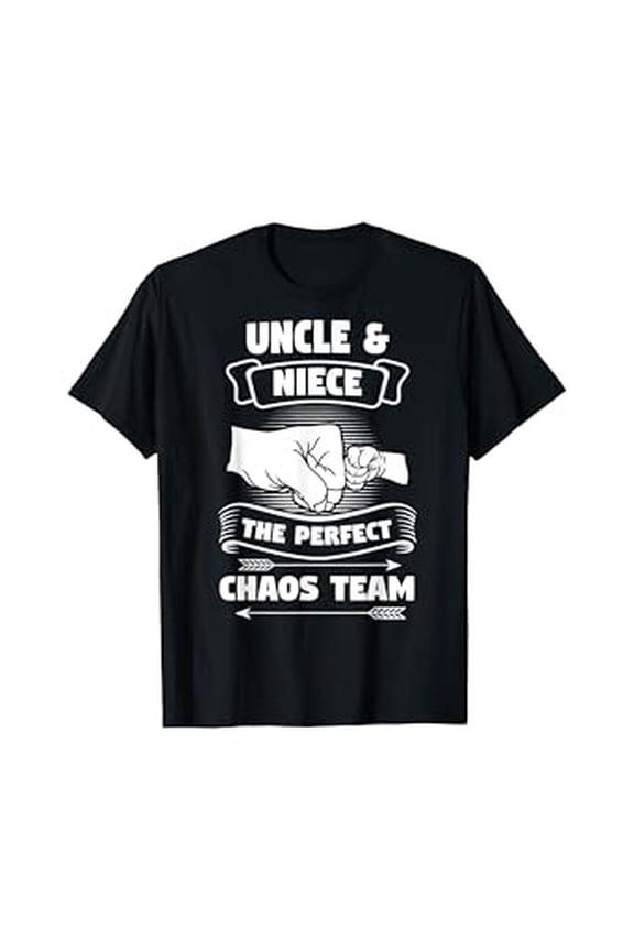 Fun Uncle Niece Perfect Chaos Team Graphic T-Shirt Great Gift Idea