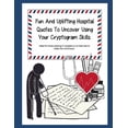 thumbnail image 1 of Fun And Uplifting Hospital Quotes To Uncover Using Your Cryptogram Skills.: Ideal for those staying in hospital or on be, (Paperback), 1 of 1