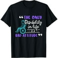 thumbnail image 1 of Fun Wheelchair Disability Attitude Gift T-Shirt T-Shirt men and women can wear, black, white, gifts, 1 of 4