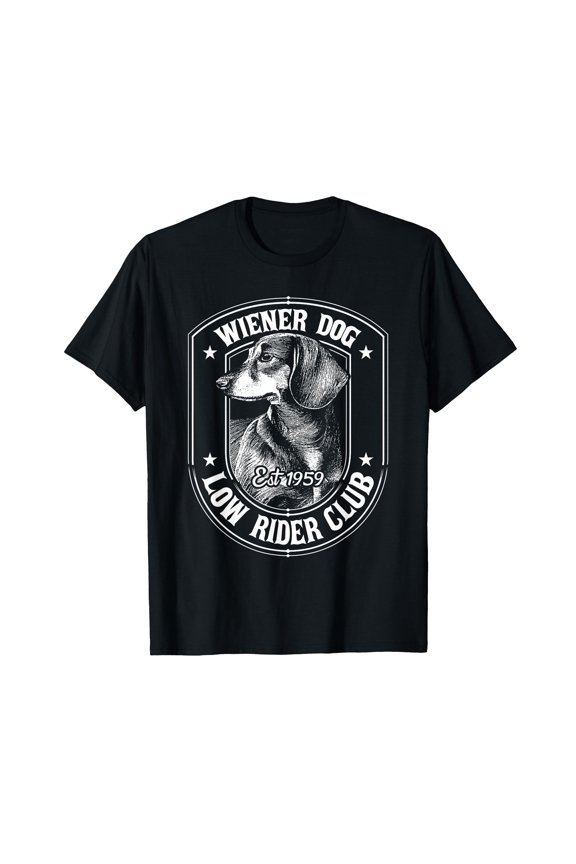 Fun Wiener Dog T-Shirt for Dachshund Owners - Join the Low Rider Club Est 1959
