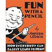 Fun With A Pencil How Everybody Can Easily Learn to Draw, Paperback