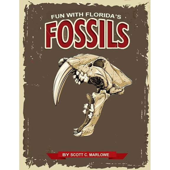 Fun With Florida's Fossils: A Learning Workbook for Young Paleontologists, (Paperback)