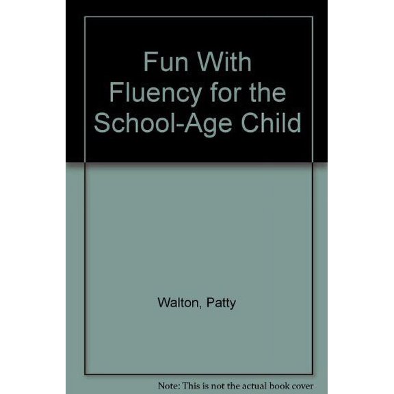 Pre-Owned Fun With Fluency for the School-Age Child (Paperback) 1416405380 9781416405382