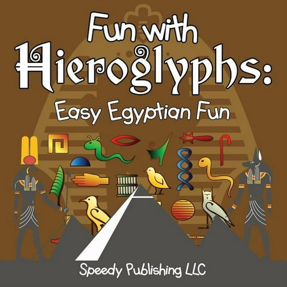 Fun With Hieroglyphs: Easy Egyptian Fun, (Paperback)