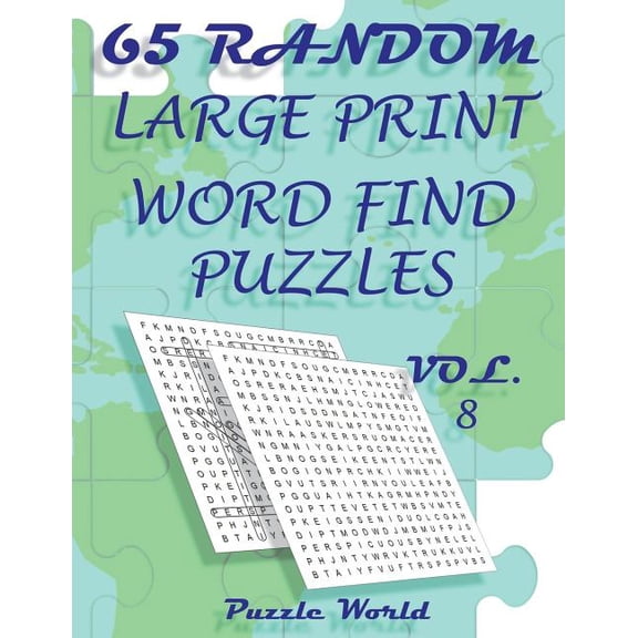 Fun Word Search Book: Puzzle World 65 Random Large Print Word Find Puzzles - Volume 8: Brain Games for Your Mind (Paperback)(Large Print)