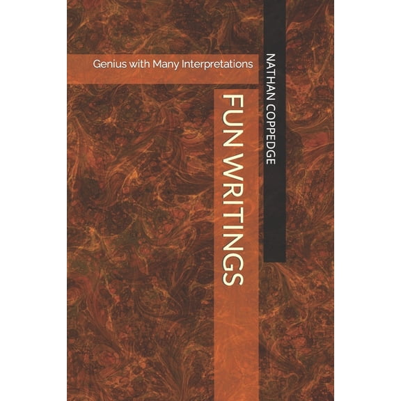 Fun Writings: Genius with Many Interpretations, (Paperback)