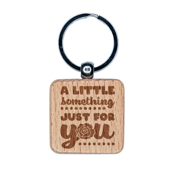 Fun and Blocky A Little Something Just For You with Rose Square Keychain Charm Tag - Engraved Wood