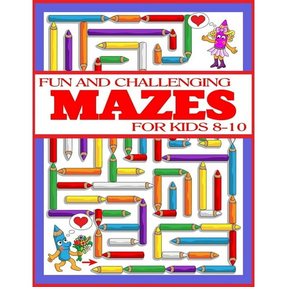 Fun and Challenging Mazes for Kids 8-10: The Amazing Big Mazes Puzzle Activity workbook for Kids with Solution Page Paperback 1670545091 9781670545091 Design Nobly
