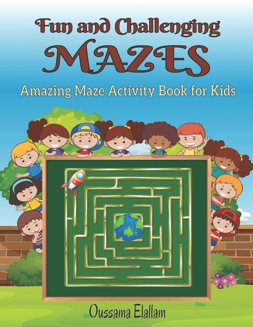 Fun and Challenging Mazes for Kids: Maze Activity Book 3-6, 6-9, 9-12 Workbook for Games, Puzzles, and Problem-Solving (Paperback)