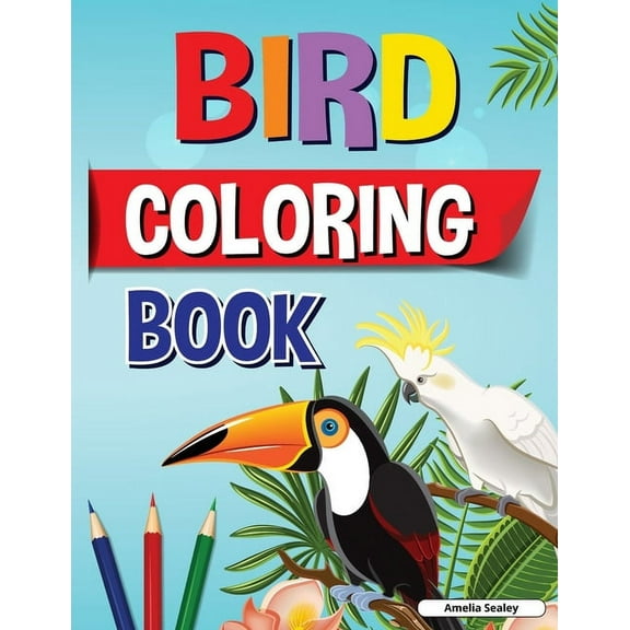 Fun and Easy Birds Coloring Book for Kids: Beautiful Birds Coloring Designs for a Complete Session of Relaxation, (Paperback)