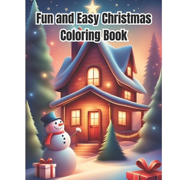 Fun and Easy Christmas Coloring Book: Beautiful and Relaxing Images of Charming Winter Scenes Design To Color / Merry an, (Paperback)