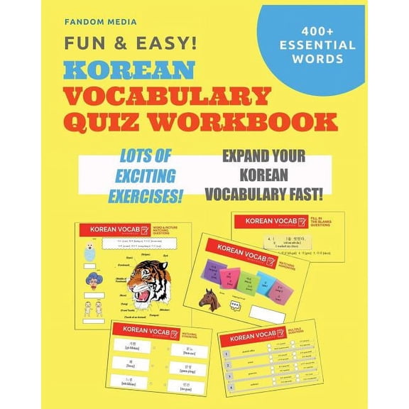 Fun and Easy! Korean Vocabulary Quiz Workbook: Learn Over 400 Korean Words With Exciting Practice Exercises, (Paperback)