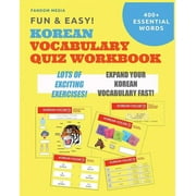 Fun and Easy! Korean Vocabulary Quiz Workbook Learn Over 400 Korean Words With Exciting Practice Exercises, Paperback